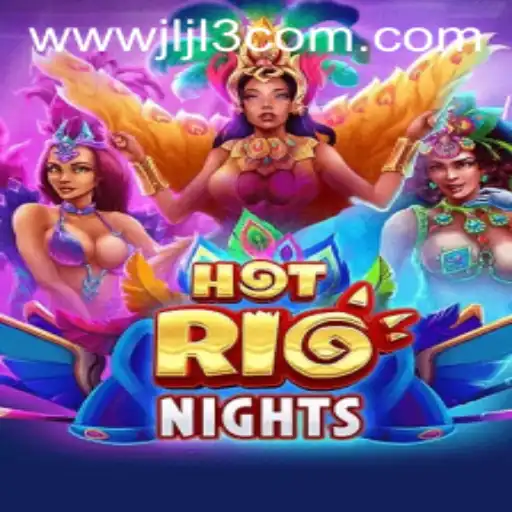 Exploring the Vibrant World of HotRioNights: A New Gaming Sensation